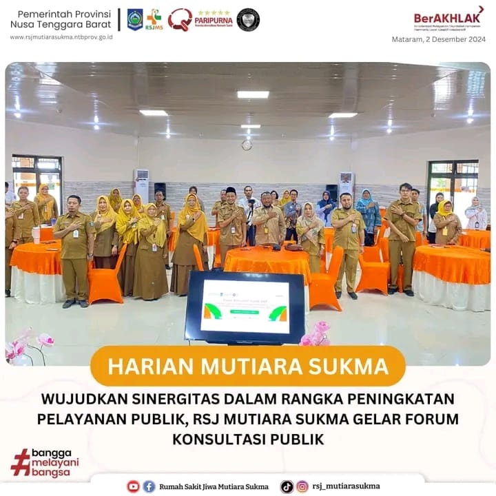 WUJUDKAN SINERGITAS DALAM RANGKA PENINGKATAN PELAYANAN PUBLIK, RSJ MUTIARA SUKMA GELAR FORUM KONSULTASI PUBLIK